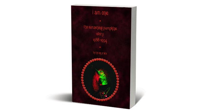 I Am One: The Smashing Pumpkins Story, 1988-1994