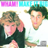 Wham!: Make It Big Tracks & Reviews | AllMusic
