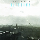 Deacon Blue: Raintown Tracks & Reviews | AllMusic