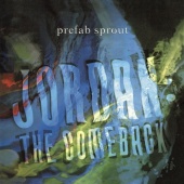 Prefab Sprout: Jordan: The Co Tracks & Reviews | AllMusic