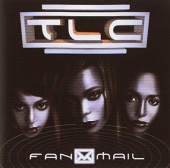 TLC: FanMail Tracks & Reviews | AllMusic