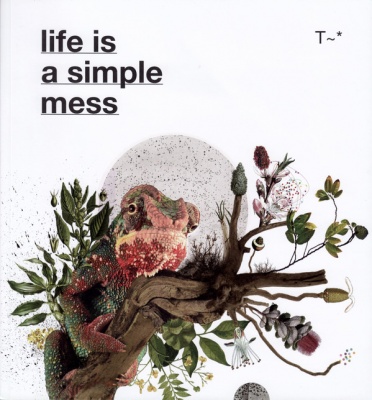 Life Is a Simple Mess