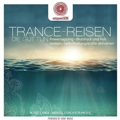 Entspanntsein: Trance-Reisen Die Gut Tu