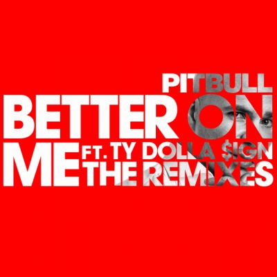 Better on Me [The Remixes]