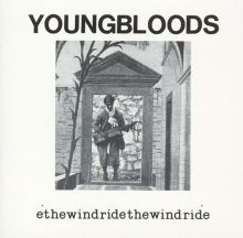 The Youngbloods — Biography, Discography, Albums & Expert Reviews
