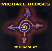 Best of Michael Hedges