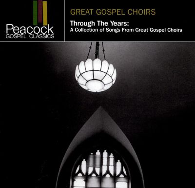 Gospel Choirs: Through the Years