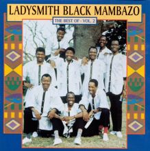 The Best of Ladysmith Black Mambazo, Vol. 2