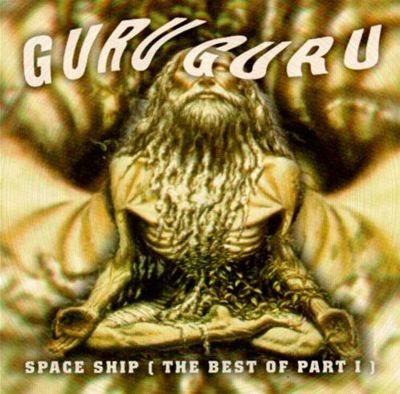 Space Ship (The Best of Guru Guru, Pt. 1)