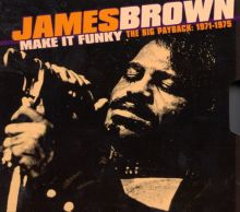 Make It Funky - The Big Payback: 1971-1975