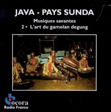 Java - Sunda Country: Musique Savante, Vol. 2 - The Art of the Gamelan Degun