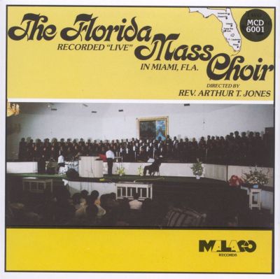 The Florida Mass Choir Recorded Live in Miami, Florida