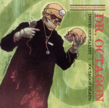Dr. Octagon — Biography, Discography, Albums & Expert Reviews