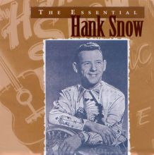 The Essential Hank Snow