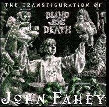 The Transfiguration of Blind Joe Death