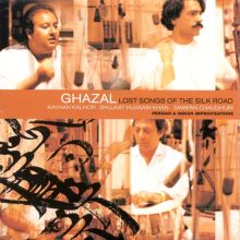 Ghazal: Lost Songs of the Silk Road