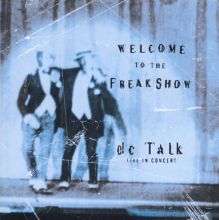 Welcome to the Freak Show: Live in Concert