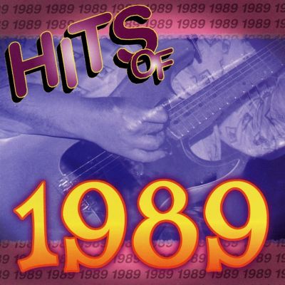 Hits of 1989 - Various Artists | Release Info | AllMusic
