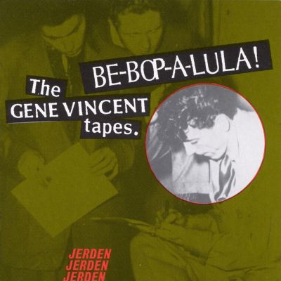 Be-Bop-A-Lula!: The Gene Vincent Tapes
