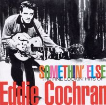 Somethin' Else: The Fine Lookin' Hits of Eddie Cochran