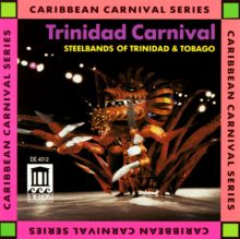 Trinidad Carnival: Steelbands of Trinidad & Tobago