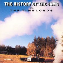 The History of the JAMS a.k.a. The Timelords