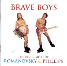 Brave Boys: The Best & More of Romanovsky & Phillips