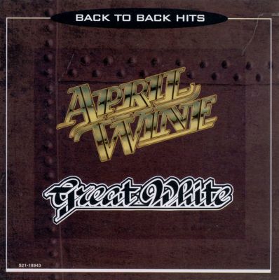 Back to Back Hits: Great White/April Wine [1996]