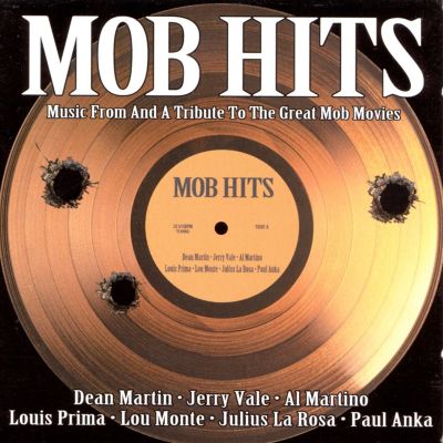 Mob Hits: Music from and a Tribute to Great Mob Movies