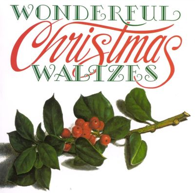 Wonderful Christmas Waltzes Various Artists Allmusic