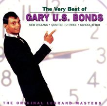 The Very Best of Gary "U.S." Bonds: The Original Legrand Masters