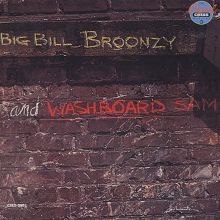 Big Bill Broonzy and Washboard Sam