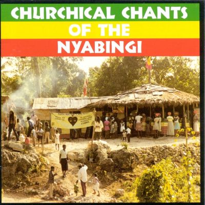 Churchical Chants of the Nyabingi - Various Ar | AllMusic
