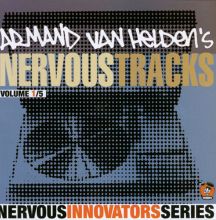 Armand Van Helden's Nervous Tracks
