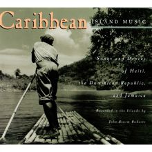 Caribbean Island Music: Songs and Dances of Haiti, the Dominican Republic and Jamaica