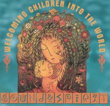 Sound & Spirit: Welcoming Children into the World