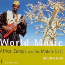 The Rough Guide to World Music: Africa, Europe and the Middle East