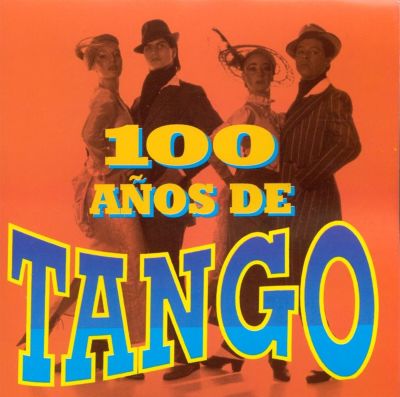 100 Años de Tango [Orfeon]