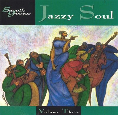 Smooth Grooves: Jazzy Soul, Vol. 3