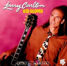 Larry Carlton — Biography, Discography, Albums & Expert Reviews