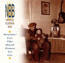 Waitin' for the Hard Times to Go