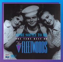 Come Softly to Me: The Very Best of the Fleetwoods