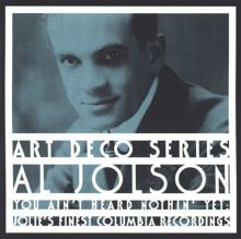 You Ain't Heard Nothin' Yet: Jolie's Finest Columbia Recordings