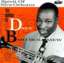The Spirit of New Orleans: The Genius of Dave Bartholomew