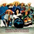 Erika Martinez & Paraiso Tropical De Durango