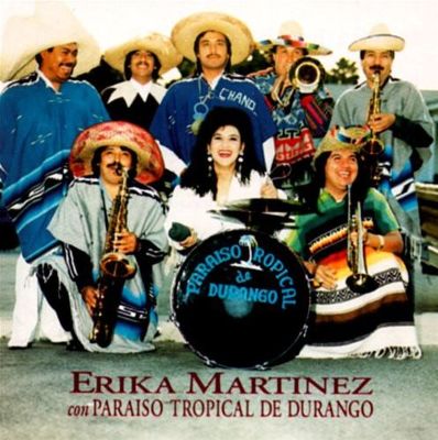 Erika Martinez & Paraiso Tropical De Durango