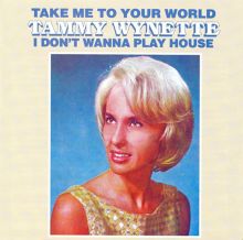 Take Me to Your World/I Don't Wanna Play House
