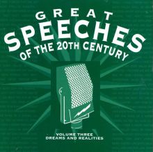 Great Speeches of 20th Century, Vol. 3: Dreams & Realities