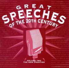 Great Speeches of 20th Century, Vol. 2: New Frontier