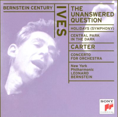 Ives: The Unanswered Question; Holidays Symphony; Central Park in the Dark